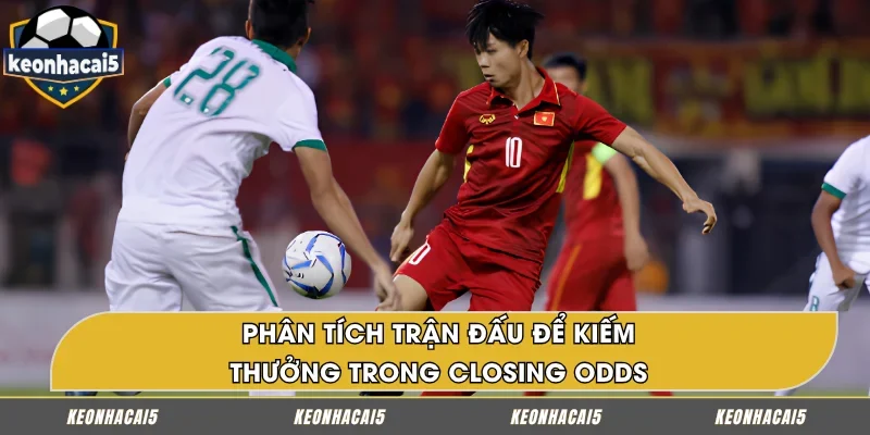 Kết hợp phân tích trận đấu để vào tiền ẵm thưởng