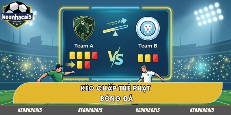 Tỷ lệ chấp thẻ phạt bóng đá