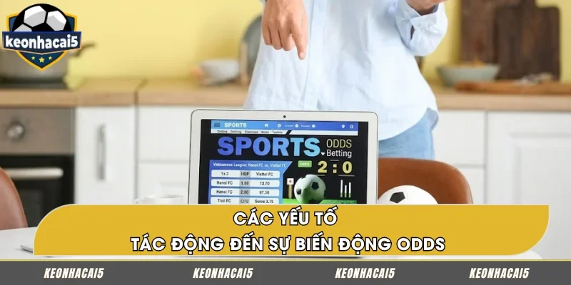 Các yếu tố quyết định sự thay đổi của odds