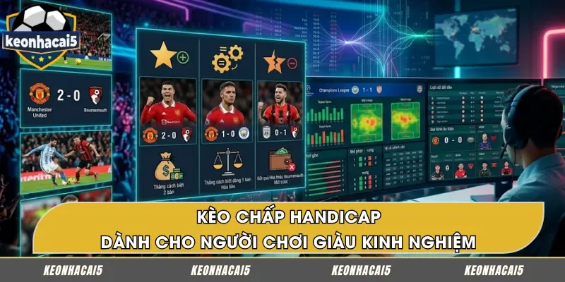 Cược chấp (Handicap) – Bản lĩnh người chơi chuyên nghiệp