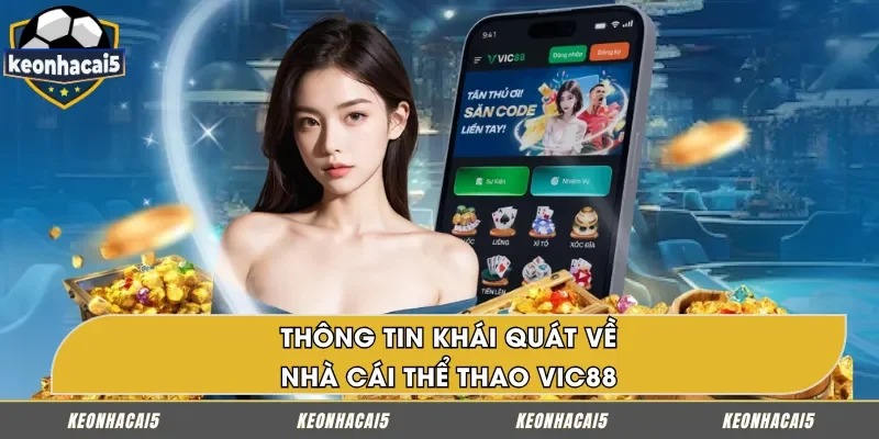 Thông tin tổng quan về nhà cái VIC88