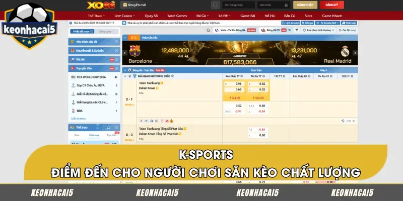K-Sports: Sân chơi cho những "thợ săn" kèo độc