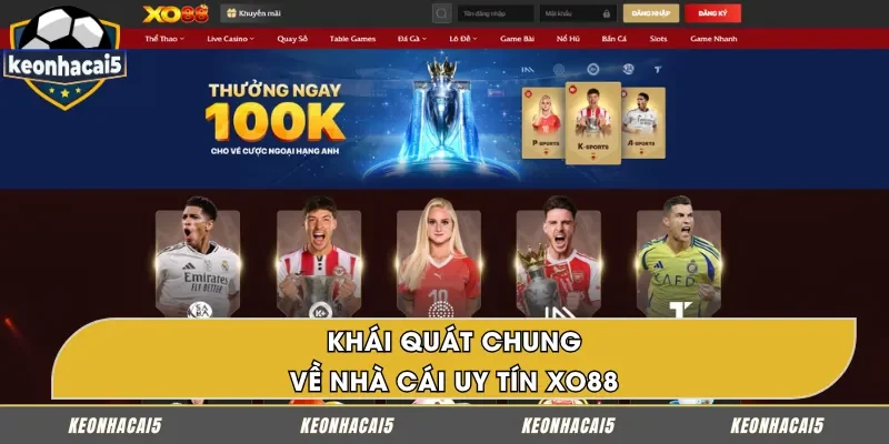 Tổng quan về nhà cái uy tín XO88