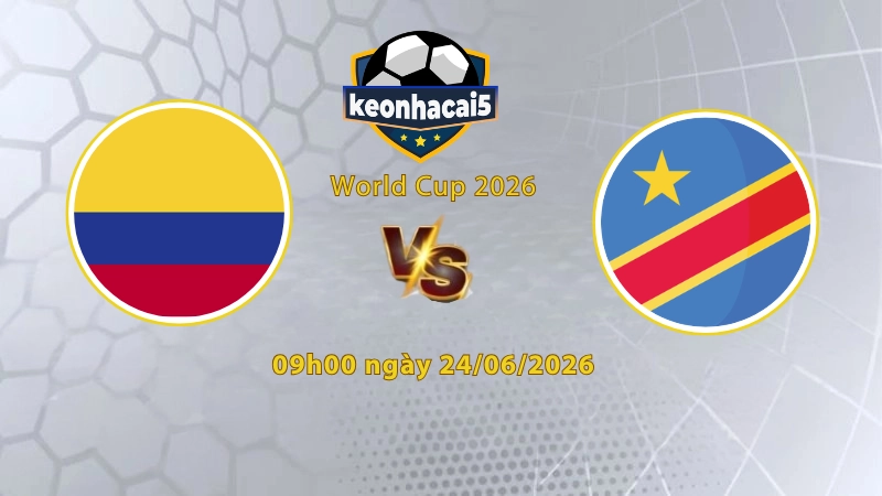 Soi kèo Colombia vs CH Congo, 9h00 ngày 24/6, World Cup 2026: Cố gắng chia điểm