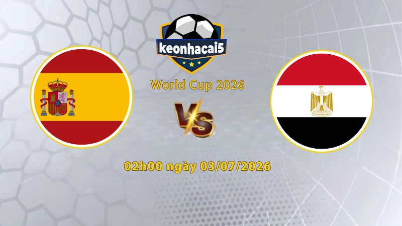 Soi kèo Tây Ban Nha vs Áo, 2h00 ngày 03/07, World Cup 2026: Quyết liệt